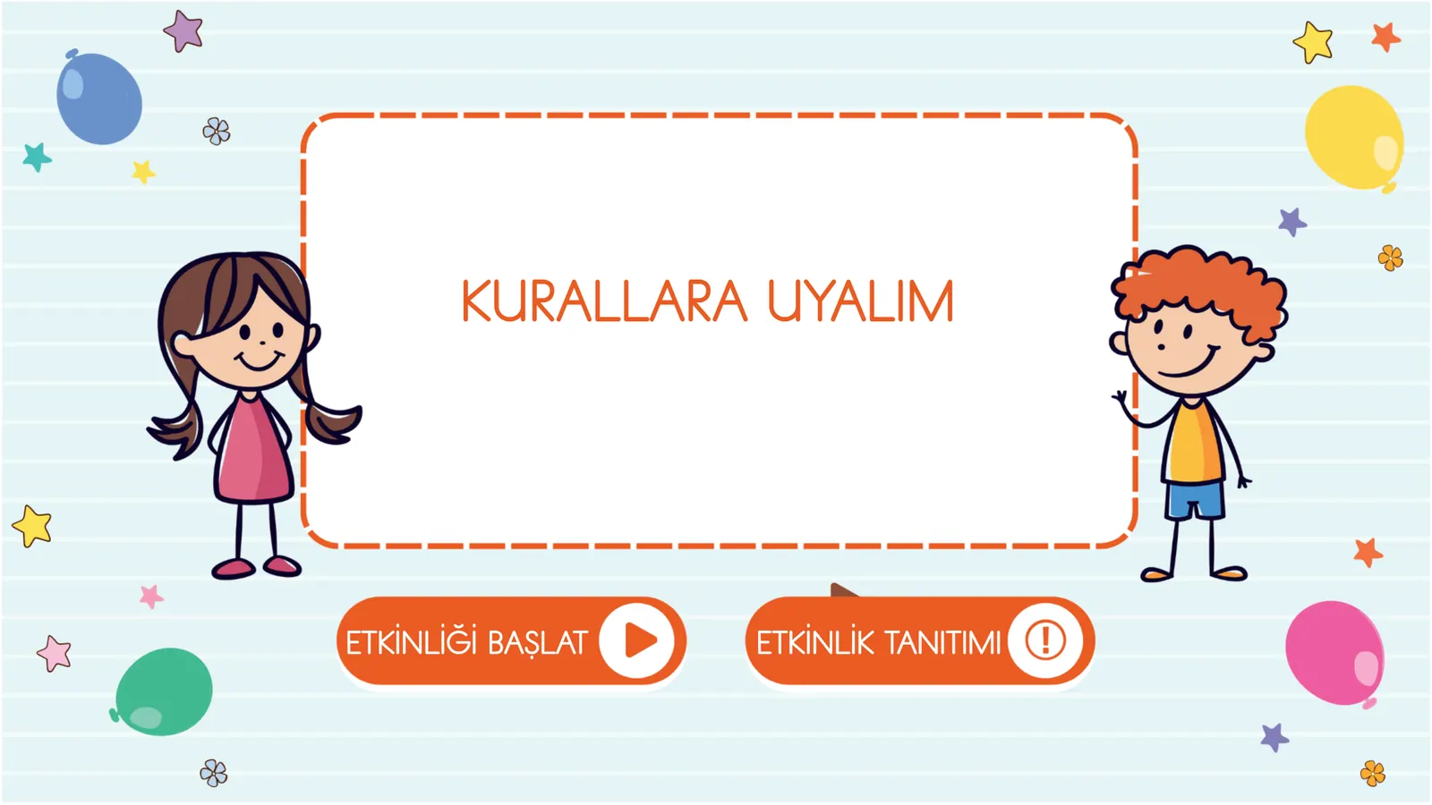 Ada Yayınevi hayat bilgisi modülünün açılışı: balon ve yıldız süslemeli zeminde “Kurallara Uyalım” başlığı, iki çocuk çizimi ve etkinliği başlatma düğmeleri.