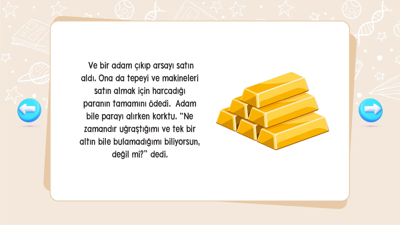 Lise kademesi slaytı: ilkokulun yeşilinden farklı krem-bej kimlikte beyaz anlatı kartı, yanında altın külçe çizimi ve iki yanda mavi gezinme okları.