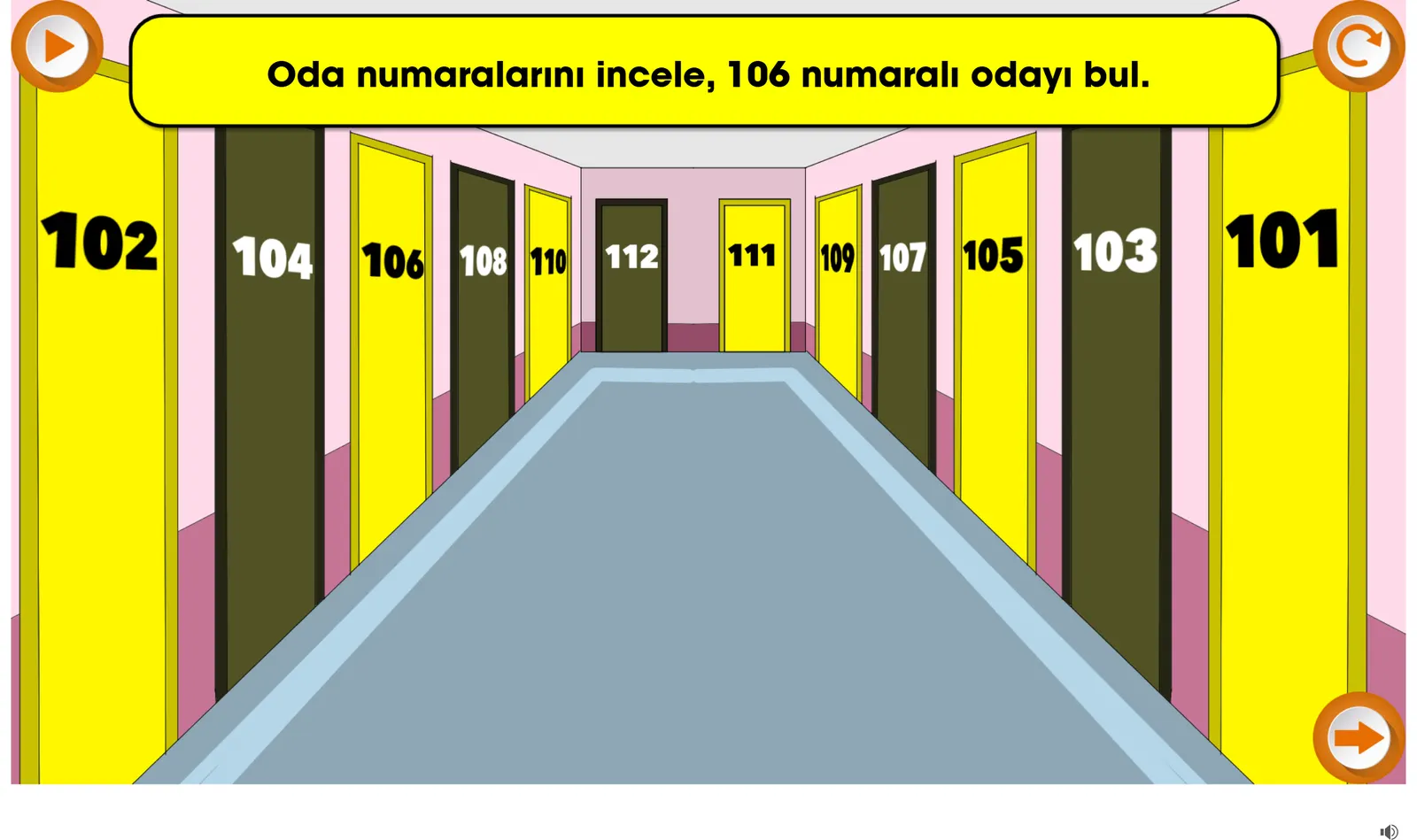 Sayı okuma etkinliği: perspektifli hastane koridorunda 101’den 112’ye numaralı sarı kapılar ve 106 numaralı odayı bulmayı isteyen yönerge.