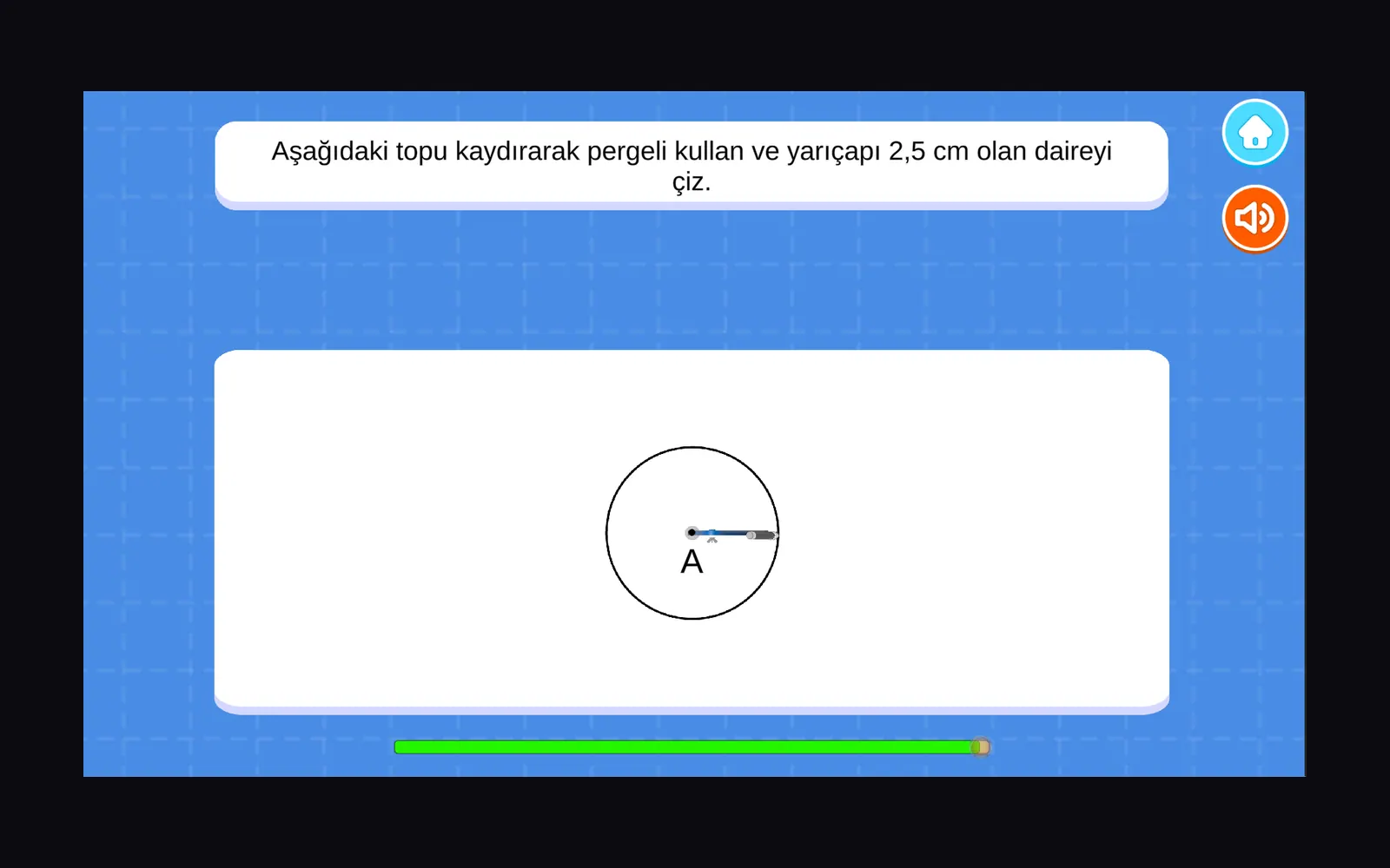 Aynı oyunun sonucu: merkezi A olarak işaretlenmiş, pergelle çizilmiş çember ve altta dolmuş yeşil ilerleme çubuğu.